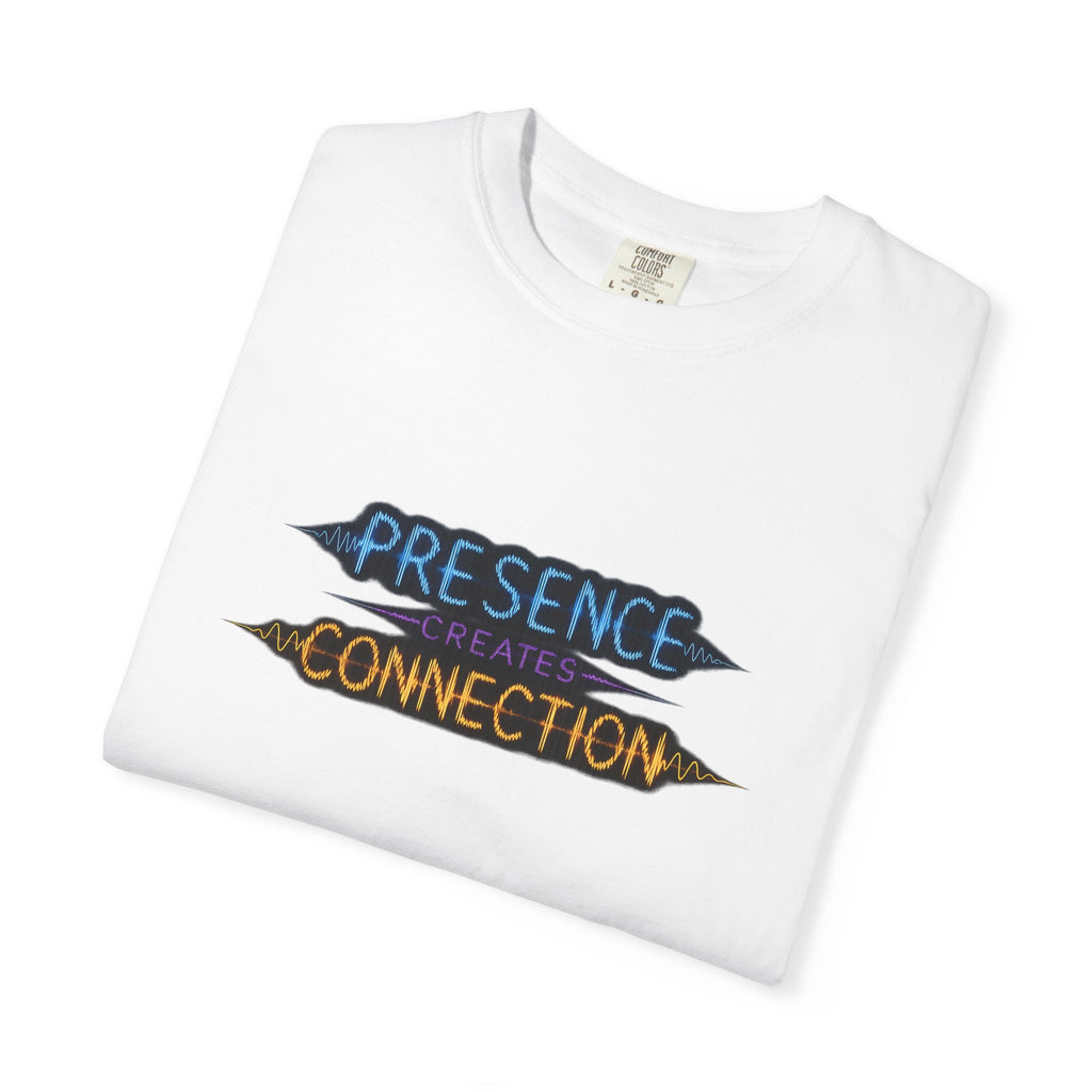 T-Shirt — "Presence Creates Connection" / "Find the Frequency" Graphic Tee