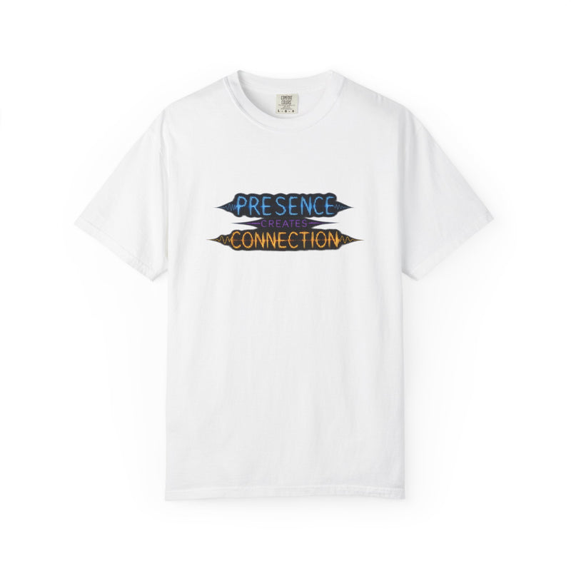 T-Shirt — "Presence Creates Connection" / "Find the Frequency" Graphic Tee