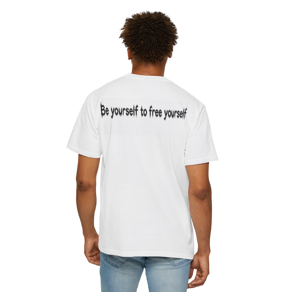 Be yourself to free yourself Unisex Garment-Dyed T-shirt