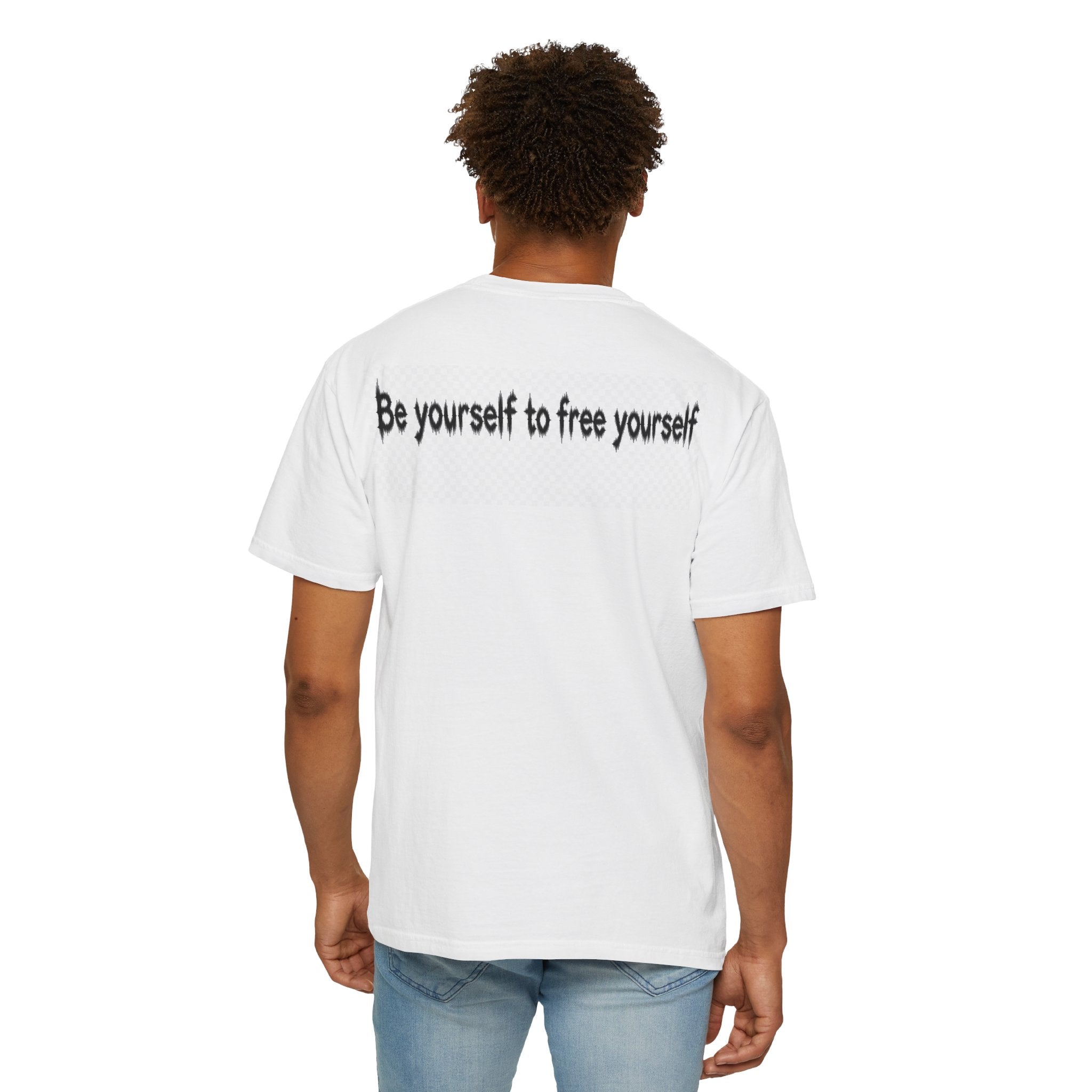 Be yourself to free yourself Unisex Garment-Dyed T-shirt