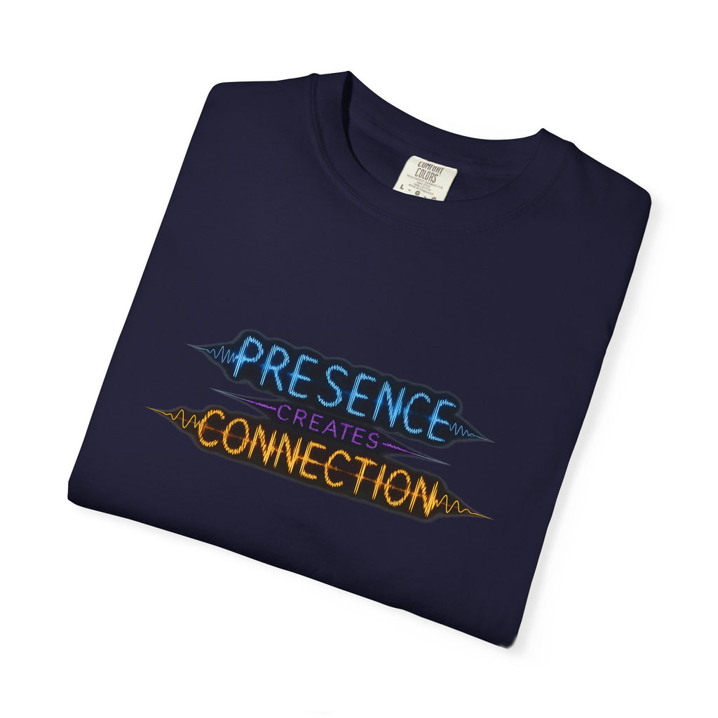 T-Shirt — "Presence Creates Connection" / "Find the Frequency" Graphic Tee