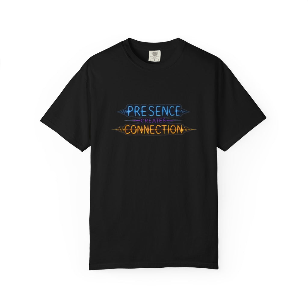 T-Shirt — "Presence Creates Connection" / "Find the Frequency" Graphic Tee