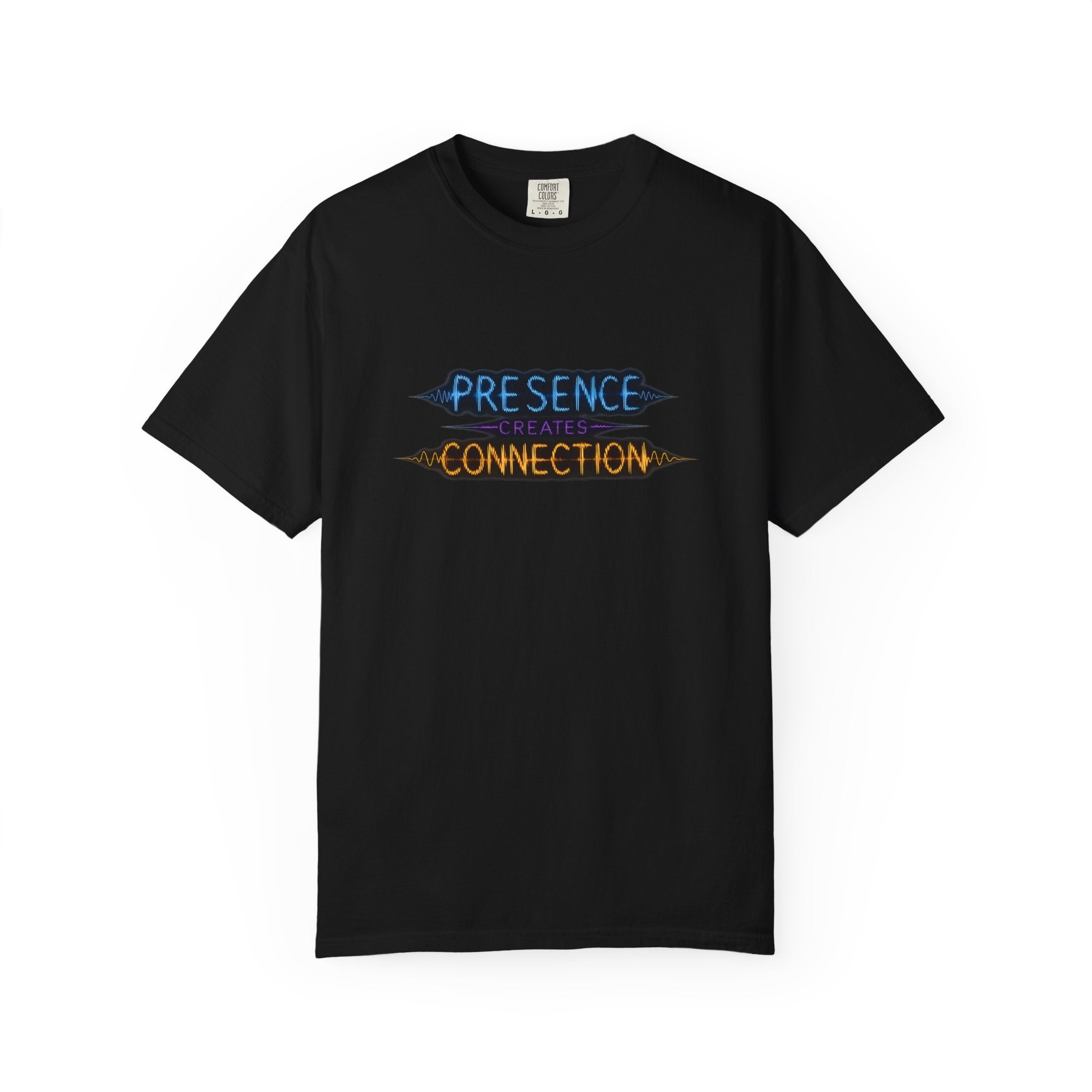 T-Shirt — "Presence Creates Connection" / "Find the Frequency" Graphic Tee