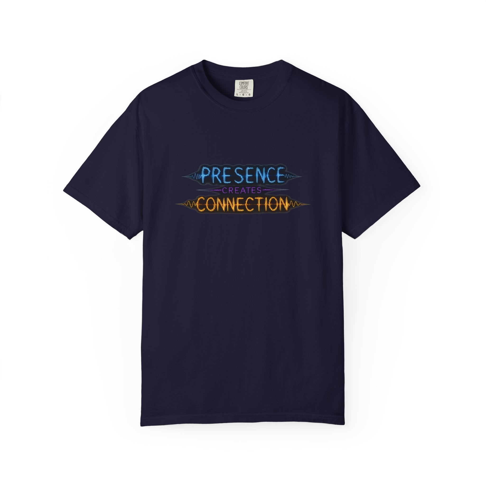 T-Shirt — "Presence Creates Connection" / "Find the Frequency" Graphic Tee